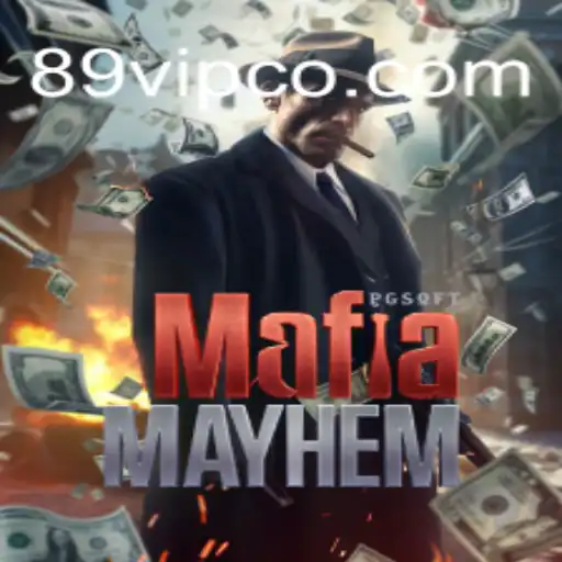 MafiaMayhem: A Thrilling Journey into the Underworld with 89vip
